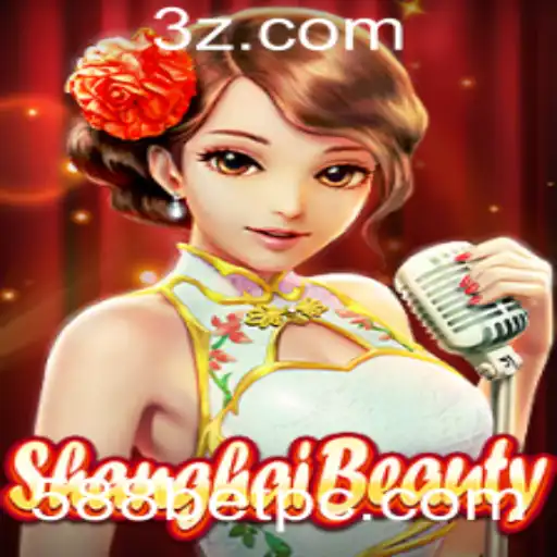 ShanghaiBeauty: Descubra o Fascinante Mundo do Jogo com 588bet